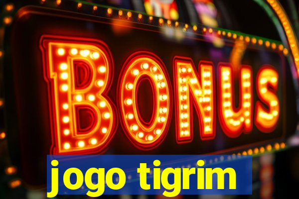 jogo tigrim